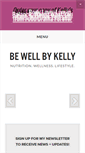 Mobile Screenshot of bewellbykelly.com